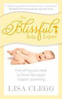 Blissful Baby Expert (Clegg Lisa)(Paperback)
