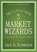 Little Book of Market Wizards - Lessons from the Greatest Traders (Schwager Jack D.)(Pevná vazba)