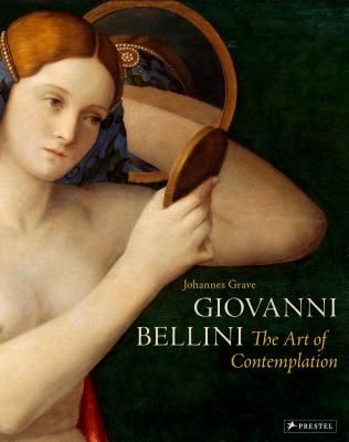 Giovanni Bellini - The Art of Contemplation (Grave Johannes)(Pevná vazba)