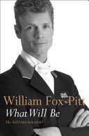 What Will be: The Autobiography - Fox-Pitt William