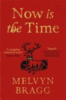 Now is the Time (Bragg Melvyn)(Paperback)