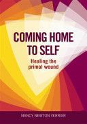 Coming Home to Self - Healing the Primal Wound (Verrier Nancy)(Paperback)