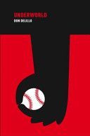 Underworld - DeLillo Don