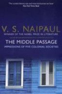 Middle Passage - Impressions of Five Colonial Societies (Naipaul V. S.)(Paperback)