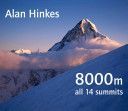 8000 Metres - Climbing the World's Highest Mountains (Hinkes Alan)(Pevná vazba)