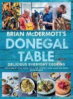 Brian McDermott's Donegal Table - Delicious Everyday Cooking (McDermott Brian)(Pevná vazba)
