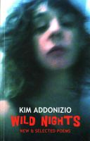 Wild Nights - New & Selected Poems (Addonizio Kim)(Paperback)