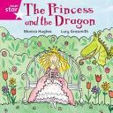 Rigby Star Independent Pink Reader 12: The Princess and the Dragon(Paperback)