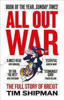 All Out War - The Full Story of How Brexit Sank Britain's Political Class (Shipman Tim)(Paperback)