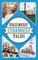 Railways' Strangest Tales (Quinn Tom (Coventry University))(Paperback)