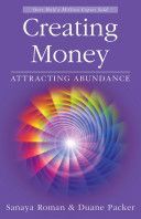 Creating Money - Attracting Abundance (Roman Sanaya)(Paperback)