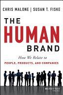 Human Brand - How We Relate to People, Products, and Companies (Malone Chris)(Pevná vazba)