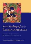 Secret Teachings of Padmasambhava - Essential Instructions on Mastering the Energies of Life (Lipman Kennard)(Paperback)