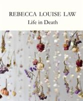 Rebecca Louise Law - Life in Death (Law Rebecca Louise)(Pevná vazba)