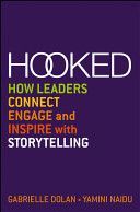 Hooked - How Leaders Connect, Engage and Inspire with Storytelling (Dolan Gabrielle)(Paperback)