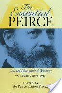 The Essential Peirce, Volume 2: Selected Philosophical Writings (1893-1913) - Selected Philosophical Writings (Peirce Edition Project)(Paperback)