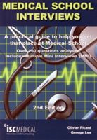 Medical School Interviews: a Practical Guide to Help You Get That Place at Medical School - Over 150 Questions Analysed. Includes Mini-multi Interviews (Lee George)(Paperback)