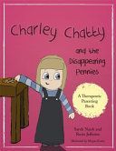 Charley Chatty and the Disappearing Pennies - A story about lying and stealing (Naish Sarah)(Paperback)