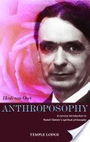 Anthroposophy - A Concise Introduction to Rudolf Steiner's Spiritual Philosophy (Oort Henk van)(Paperback)