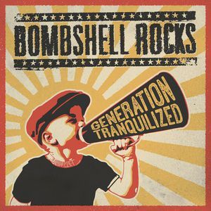Generation Tranquilized (Bombshell Rocks) (Vinyl / 12