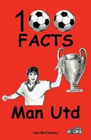 Manchester United - 100 Facts (McCartney Iain)(Paperback)