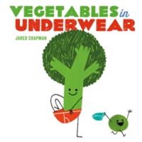 Vegetables in Underwear (Chapman Jared)(Board book)