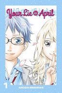Your Lie in April 1 (Arakawa Naoshi)(Paperback)