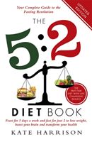 5:2 Diet Book - Feast for 5 Days a Week and Fast for 2 to Lose Weight, Boost Your Brain and Transform Your Health (Harrison Kate)(Paperback)