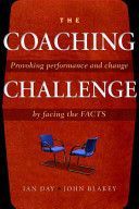 Challenging Coaching - Going Beyond Traditional Coaching to Face the FACTS (Blakey John)(Paperback)