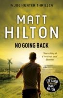 No Going Back - The Seventh Joe Hunter Thriller (Hilton Matt)(Paperback)