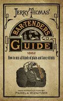 Jerry Thomas' Bartenders Guide - How to Mix All Kinds of Plain and Fancy Drinks (Thomas Jerry)(Paperback)