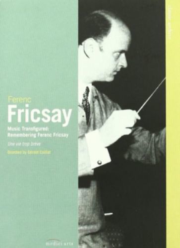 Music Transfigured - Remembering Ferenc Fricsay (DVD)