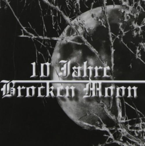10 JAHRE BROCKEN MOON (BROCKEN MOON) (CD / Album)