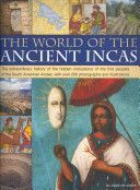 World of the Ancient Incas - The Extraordinary History of the Hidden Civilizations of the First Peoples of the South American Andes, with Over 200 Photographs and Illustrations (Jones David M.)(Paperback)
