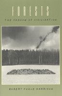 Forests - The Shadow of Civilization (Harrison Robert Pogue)(Paperback)