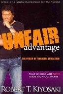 Unfair Advantage - The Power of Financial Education (Kiyosaki Robert T.)(Paperback)