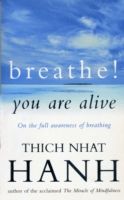 Breathe! You Are Alive - Sutra on the Full Awareness of Breathing (Hanh Thich Nhat)(Paperback)