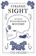 Strange Sight - An Essex Witch Museum Mystery (Moore Syd)(Paperback)