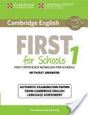 Cambridge English First for Schools 1 for Revised Exam from 2015 Student's Book Without Answers - Authentic Examination Papers from Cambridge English Language Assessment(Paperback)