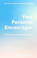 Your Personal Encourager - Biblical Help for Dealing with Difficult Times (Hughes Selwyn)(Paperback)