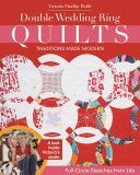 Double Wedding Ring Quilts - Traditions Made Modern (Wolfe Victoria Findlay)(Paperback)