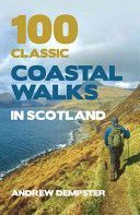 100 Classic Coastal Walks in Scotland (Dempster Andrew)(Paperback)