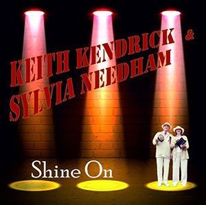 Shine On (Keith Kendrick & Sylvia Needham) (CD / Album)