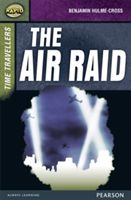 Rapid Stage 9 Set A: Time Travellers: the Air Raid (Hulme-Cross Benjamin)(Paperback)