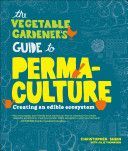 Vegetable Gardener's Guide to Permaculture - Creating an Edible Ecosystem (Shein Christopher)(Paperback)