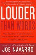 Louder Than Words - Take Your Career from Average to Exceptional with the Hidden Power of Nonverbal Intelligence (Navarro Joe)(Paperback)