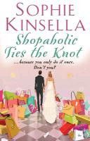 Shopaholic Ties the Knot - (Shopaholic Book 3) (Kinsella Sophie)(Paperback)