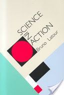 Science in Action - How to Follow Scientists and Engineers Through Society (Latour Bruno)(Paperback)