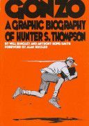 Gonzo - A Graphic Biography of Hunter S. Thompson (Bingley Will)(Paperback)
