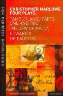 Christopher Marlowe: Four Plays - Tamburlaine, Parts One and Two, the Jew of Malta, Edward II and Dr Faustus (Marlowe Christopher)(Paperback)